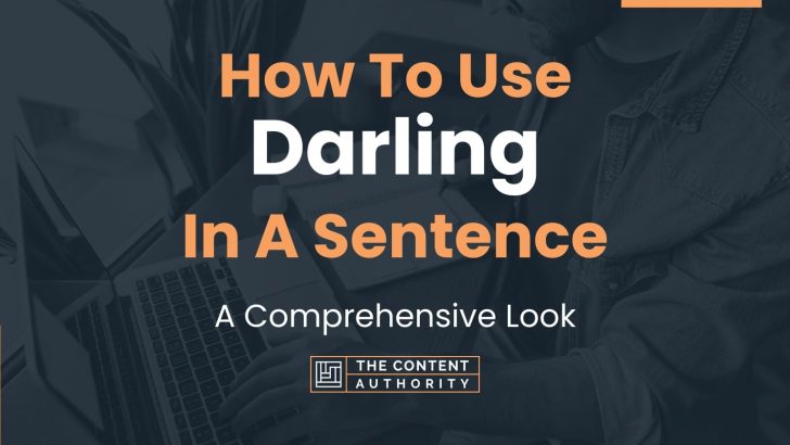 how-to-use-darling-in-a-sentence-a-comprehensive-look