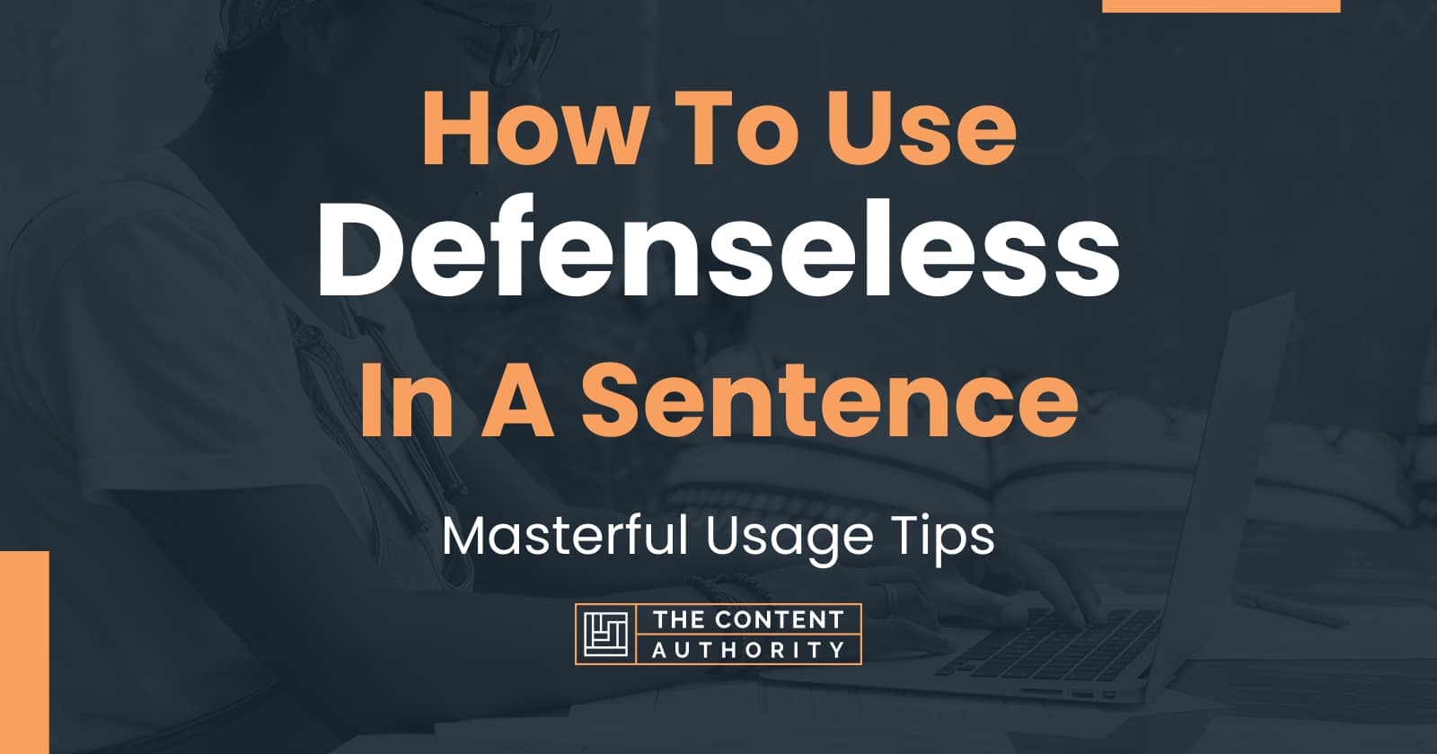 how-to-use-defenseless-in-a-sentence-masterful-usage-tips