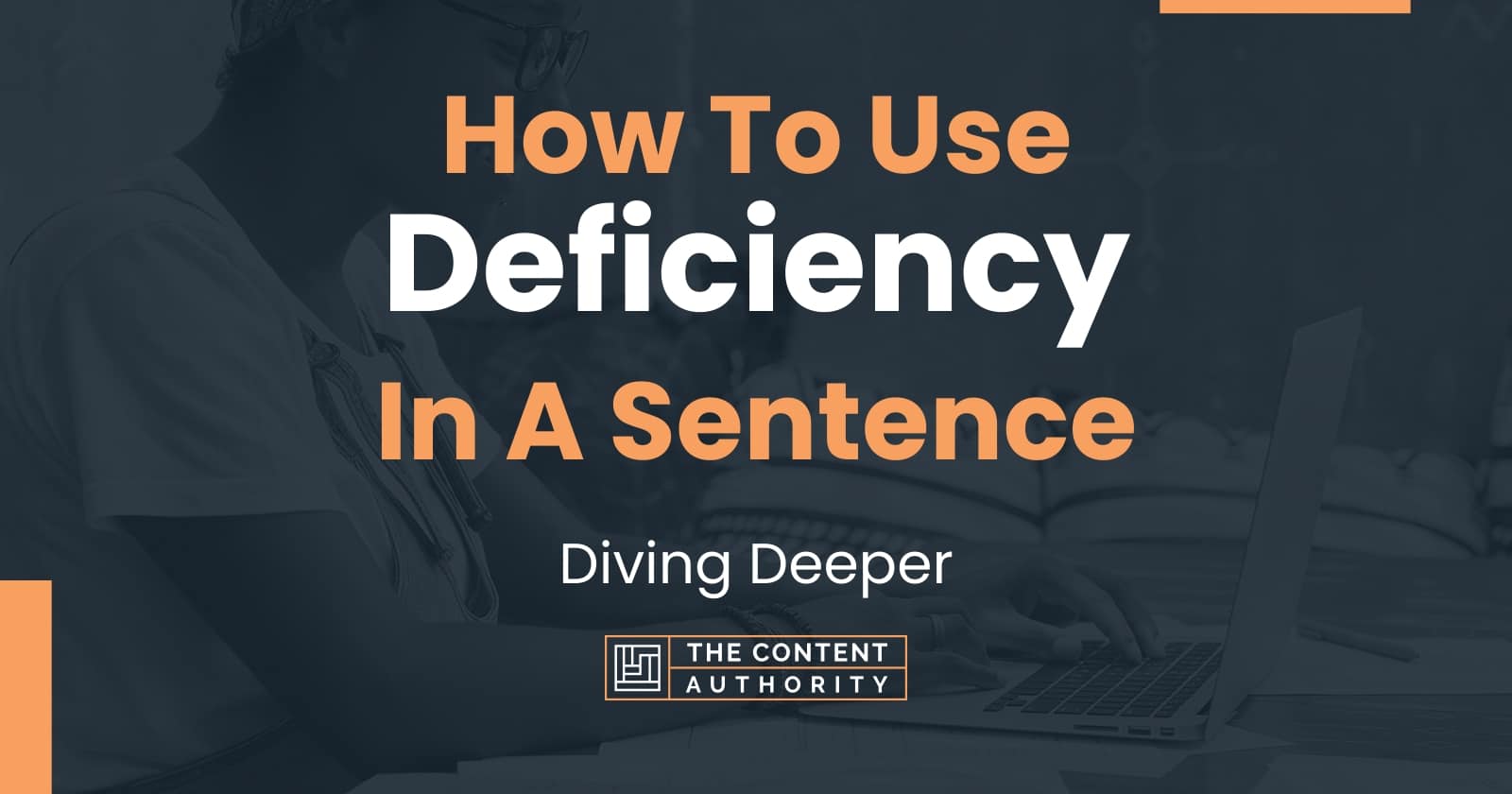 how-to-use-deficiency-in-a-sentence-diving-deeper