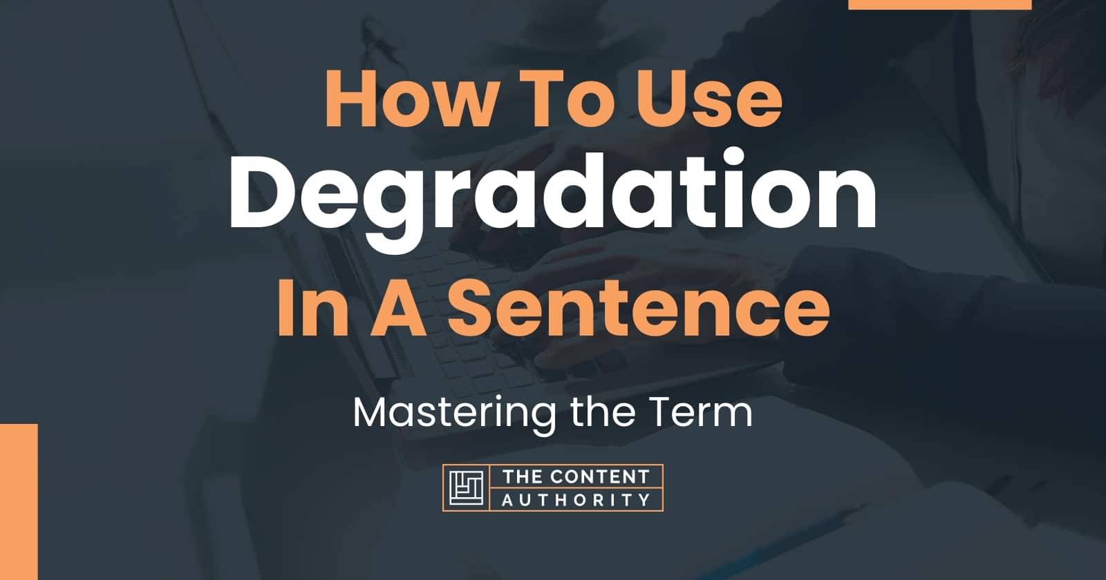 how-to-use-degradation-in-a-sentence-mastering-the-term