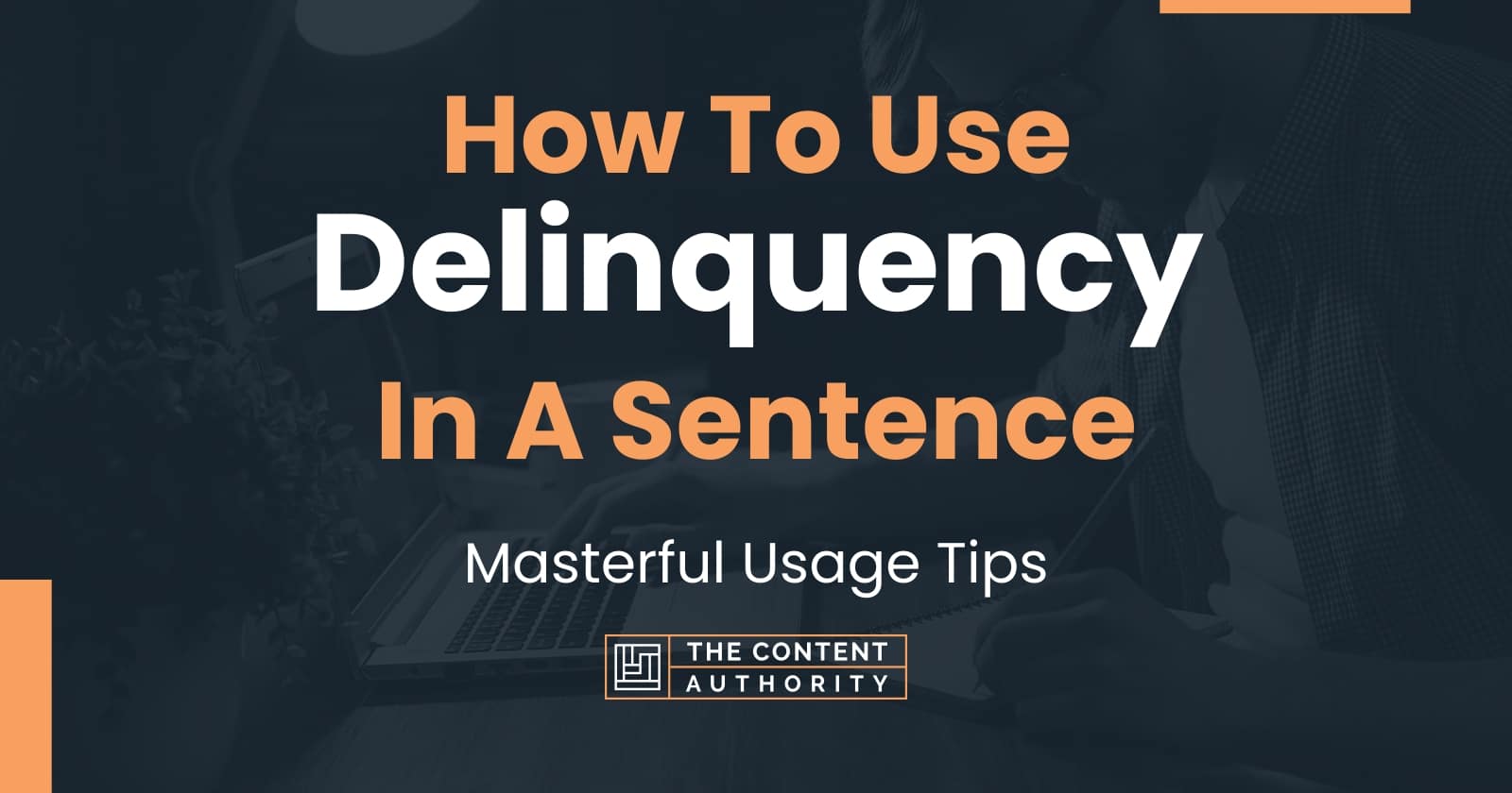 how-to-use-delinquency-in-a-sentence-masterful-usage-tips