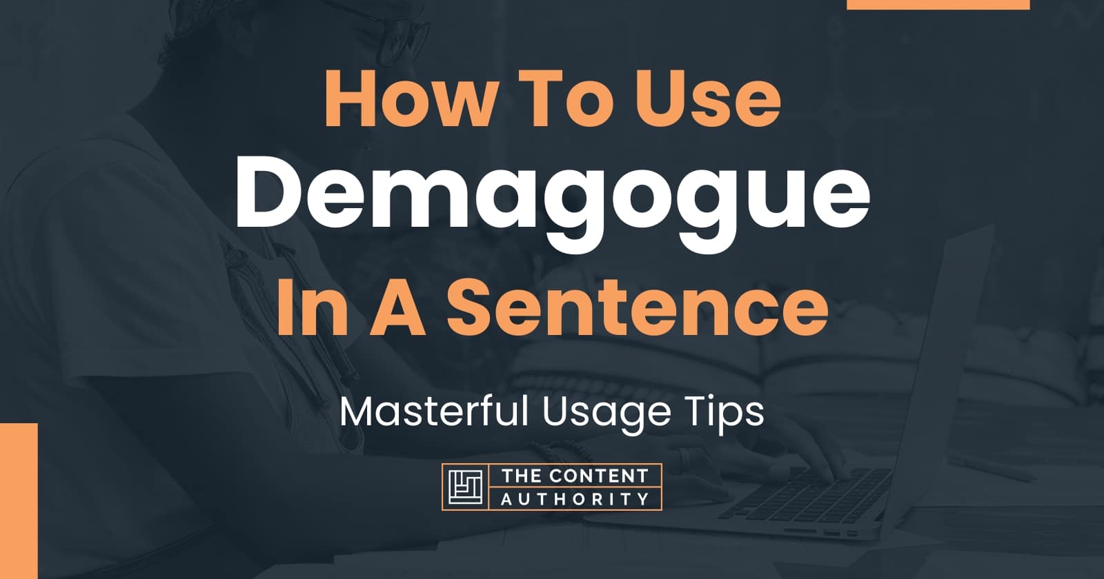 how-to-use-demagogue-in-a-sentence-masterful-usage-tips