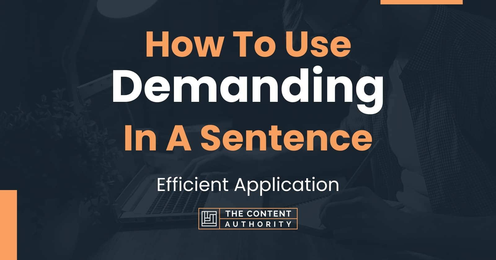 how-to-use-demanding-in-a-sentence-efficient-application