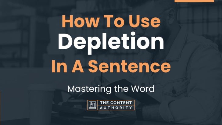 how-to-use-depletion-in-a-sentence-mastering-the-word