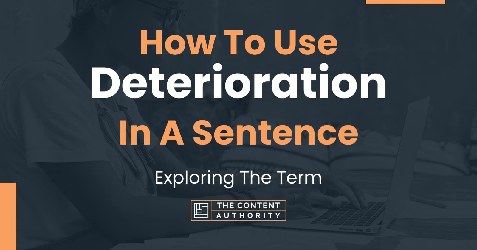 how-to-use-deterioration-in-a-sentence-exploring-the-term