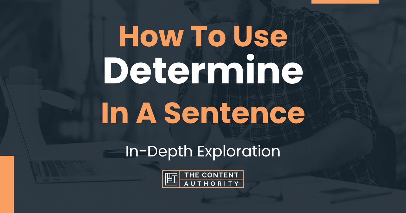 how-to-use-determine-in-a-sentence-in-depth-exploration