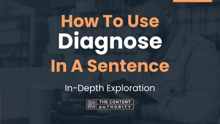 how-to-use-diagnose-in-a-sentence-in-depth-exploration