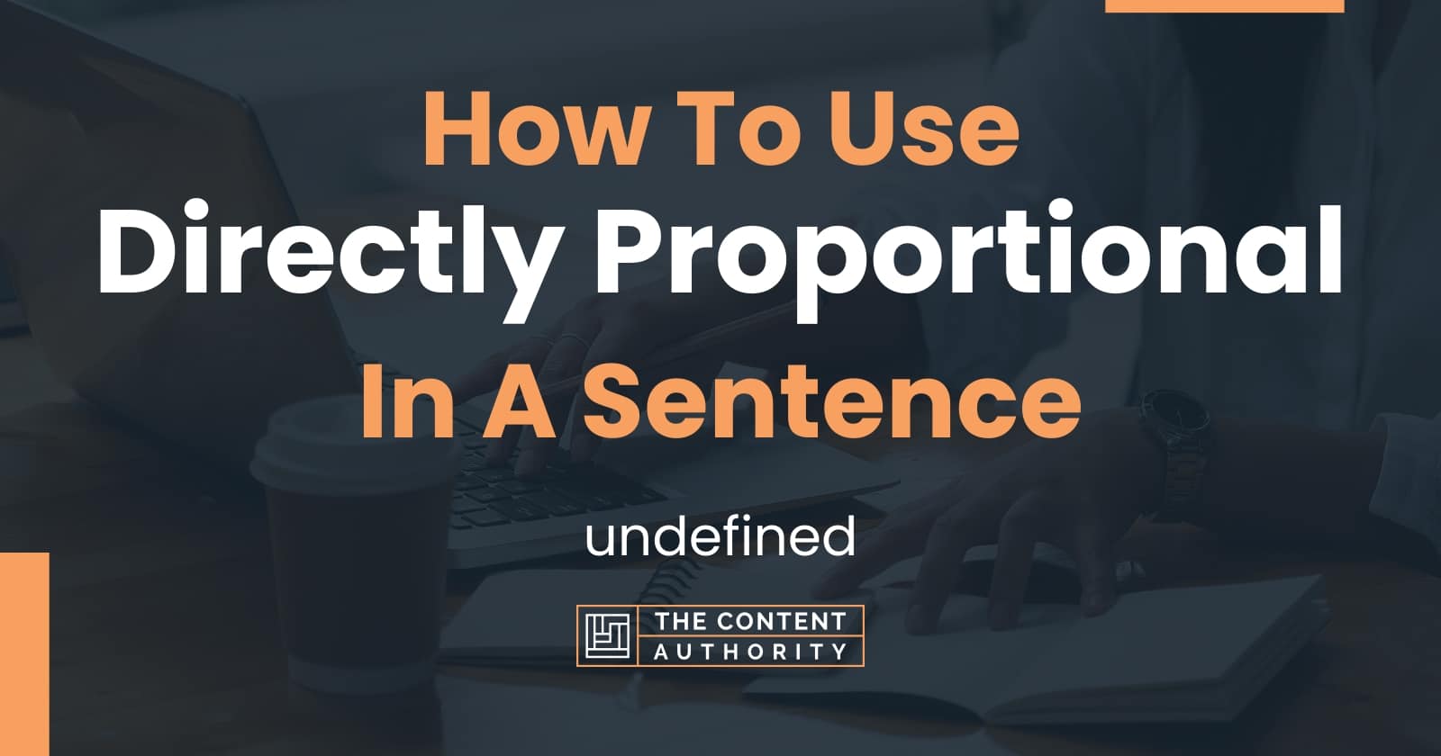 How To Use Directly Proportional In A Sentence Undefined