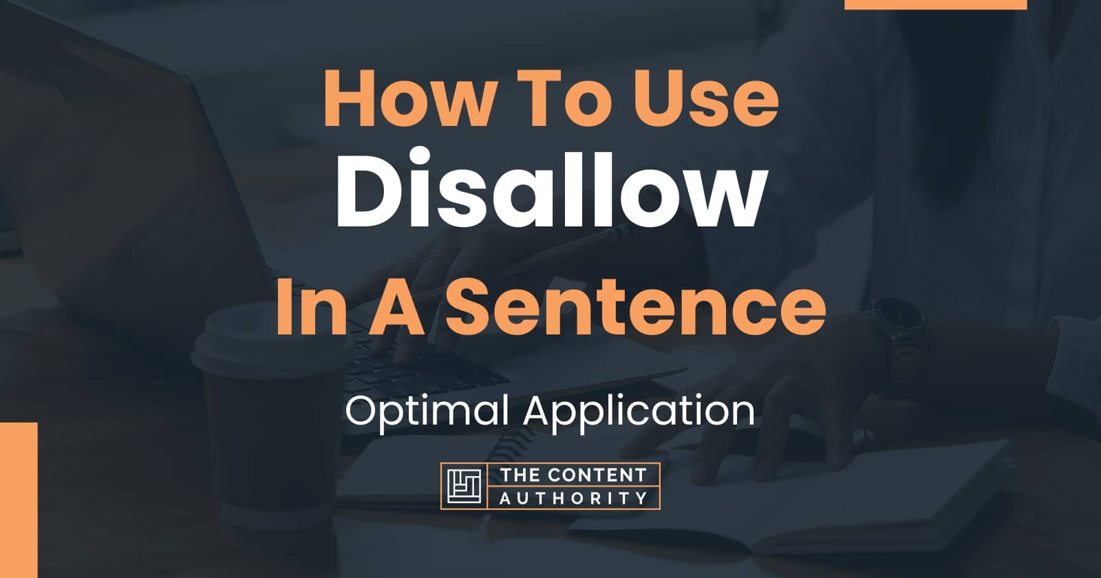 how-to-use-disallow-in-a-sentence-optimal-application