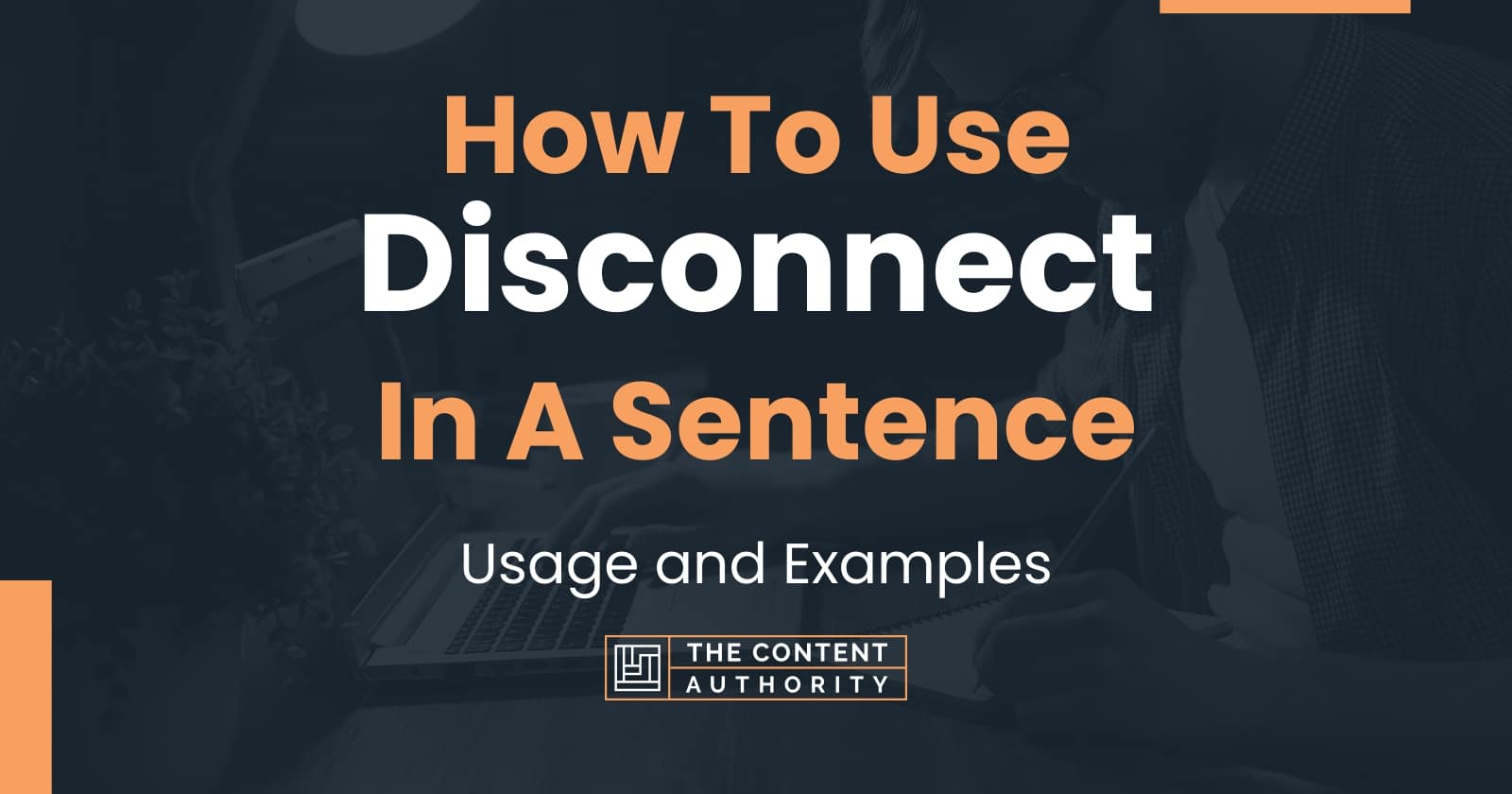 how-to-use-disconnect-in-a-sentence-usage-and-examples