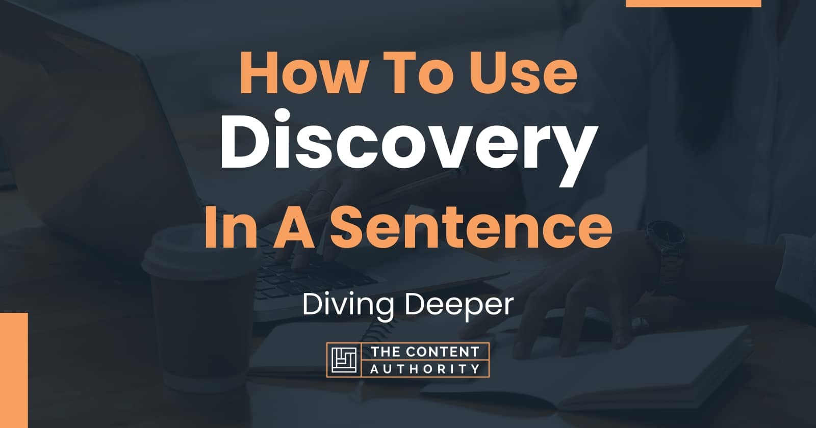 how-to-use-discovery-in-a-sentence-diving-deeper