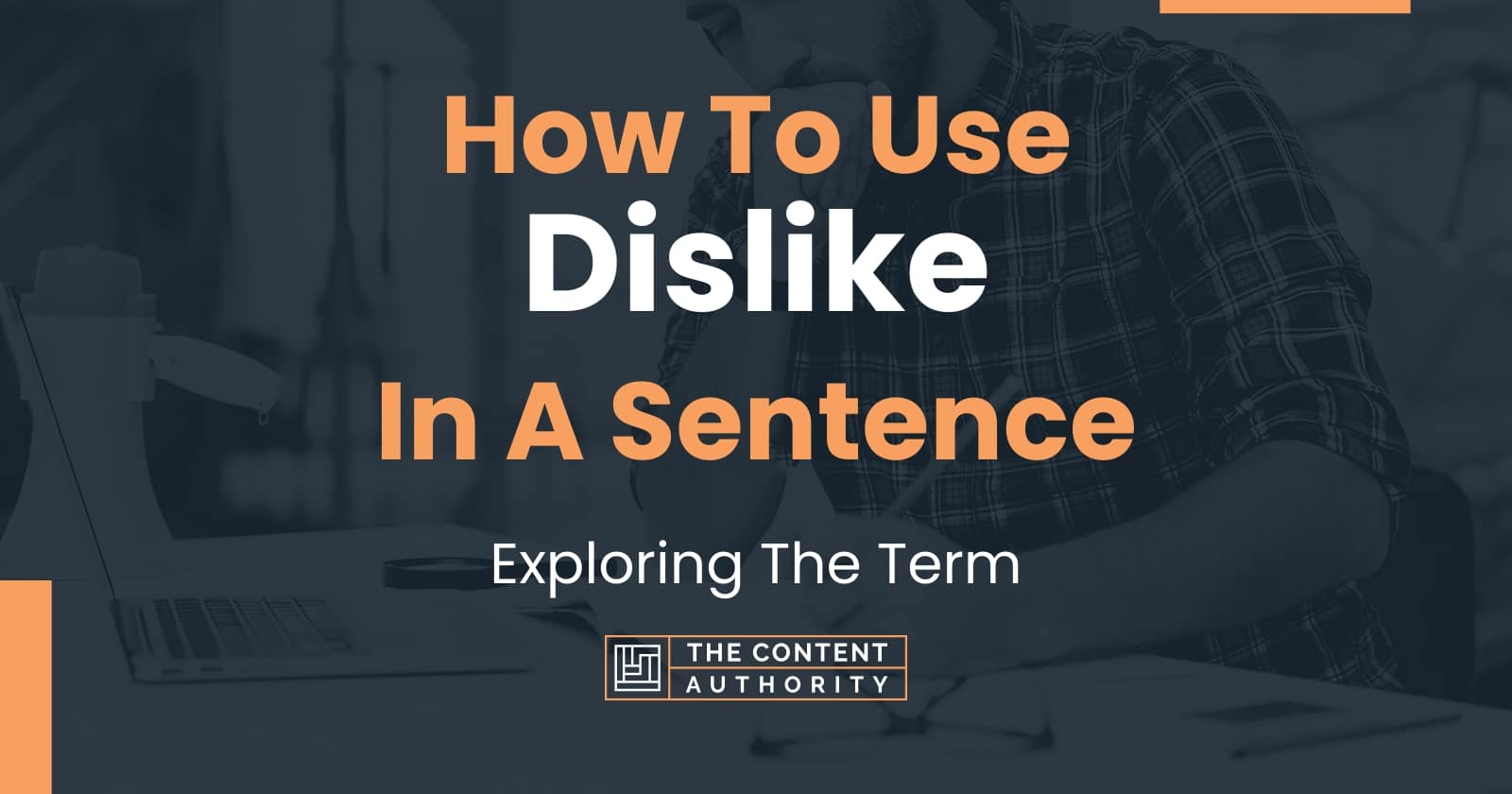 how-to-use-dislike-in-a-sentence-exploring-the-term