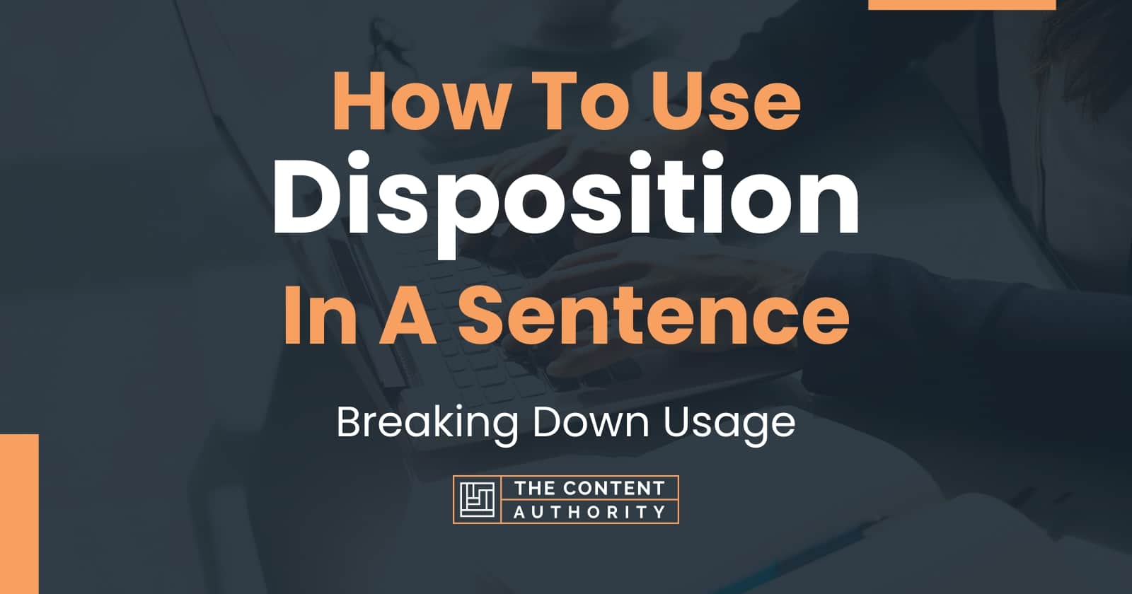 how-to-use-disposition-in-a-sentence-breaking-down-usage