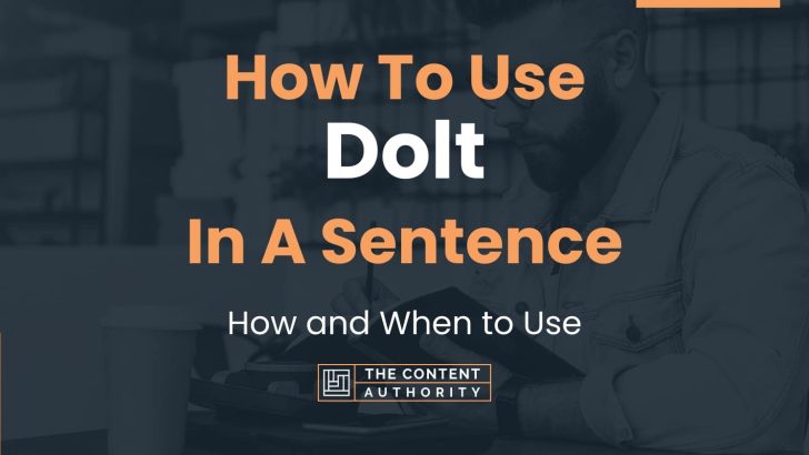How To Use “Dolt” In A Sentence: How and When to Use