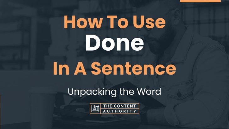 how-to-use-done-in-a-sentence-unpacking-the-word