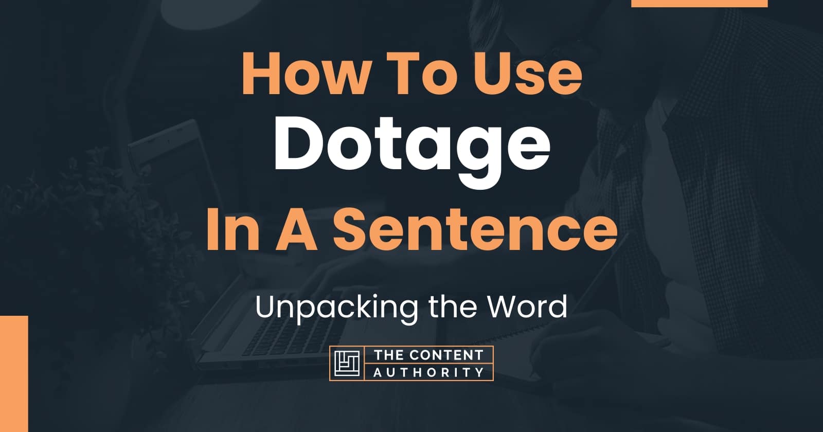 how-to-use-dotage-in-a-sentence-unpacking-the-word