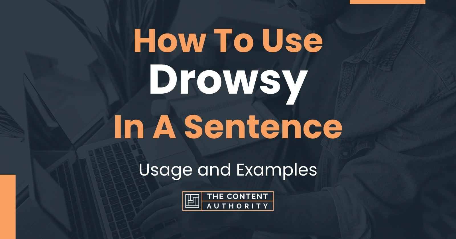 how-to-use-drowsy-in-a-sentence-usage-and-examples