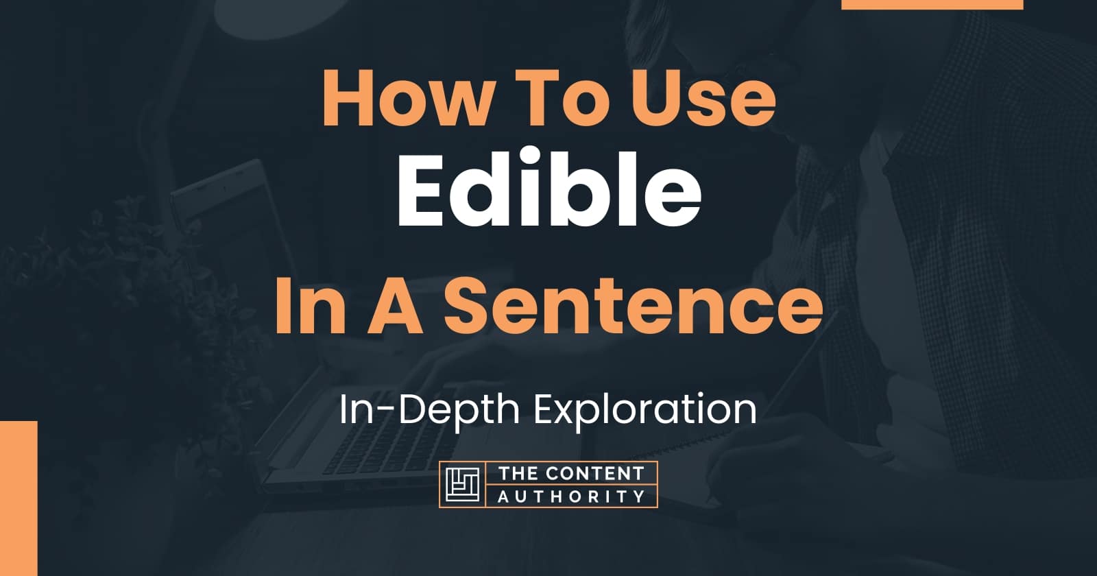 how-to-use-edible-in-a-sentence-in-depth-exploration