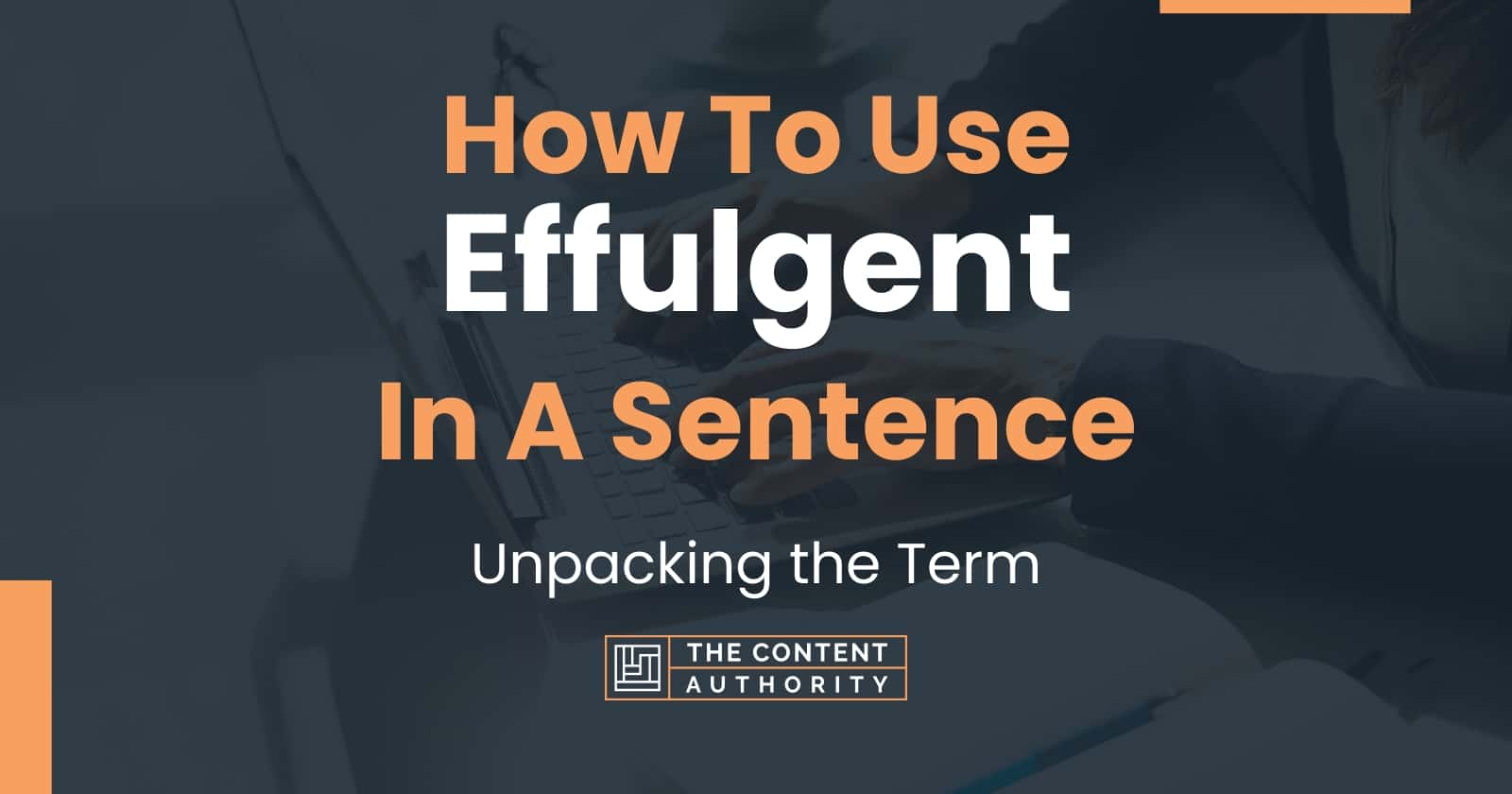 how-to-use-effulgent-in-a-sentence-unpacking-the-term