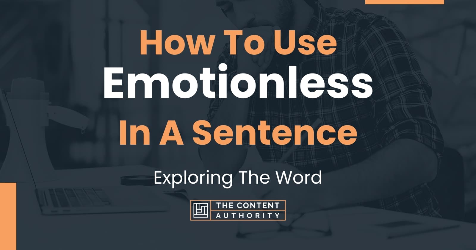 how-to-use-emotionless-in-a-sentence-exploring-the-word