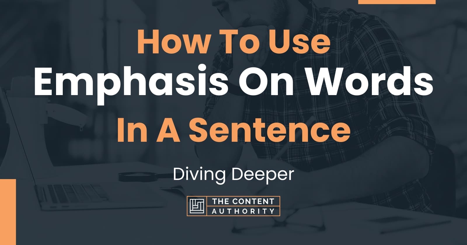 how-to-use-emphasis-on-words-in-a-sentence-diving-deeper