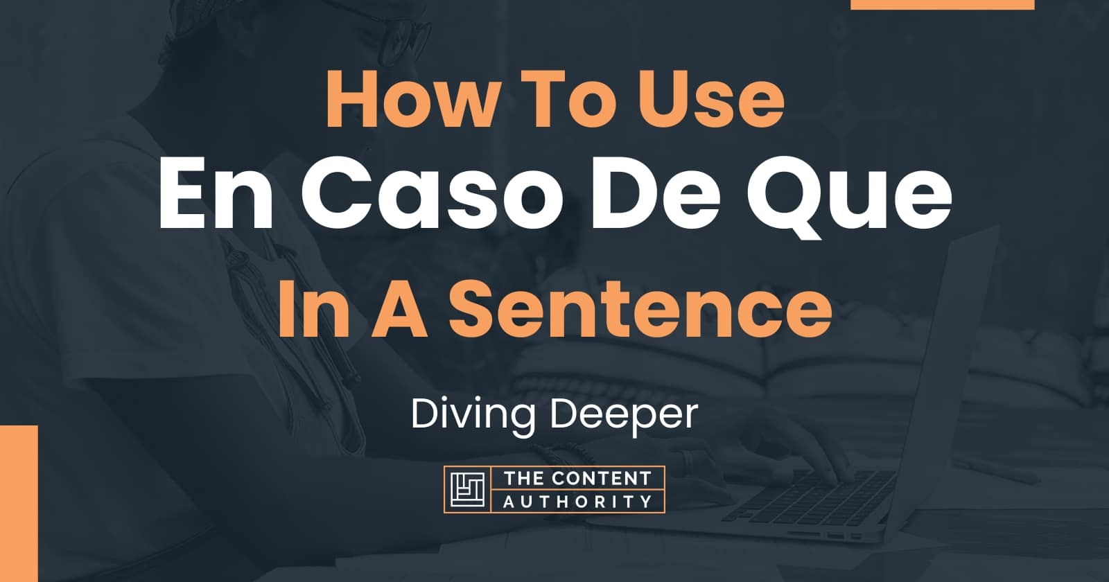 how-to-use-en-caso-de-que-in-a-sentence-diving-deeper