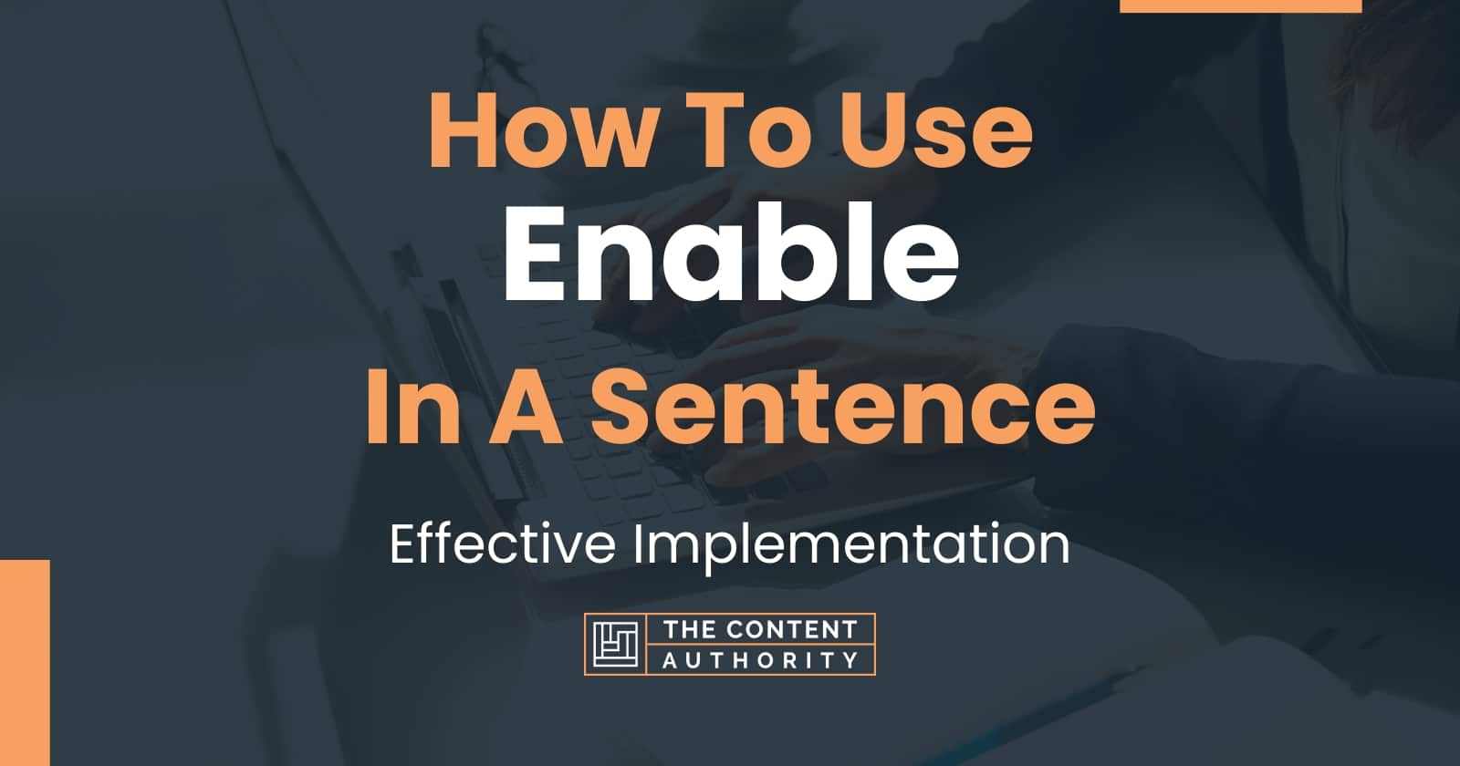 Use Enable In A Sentence