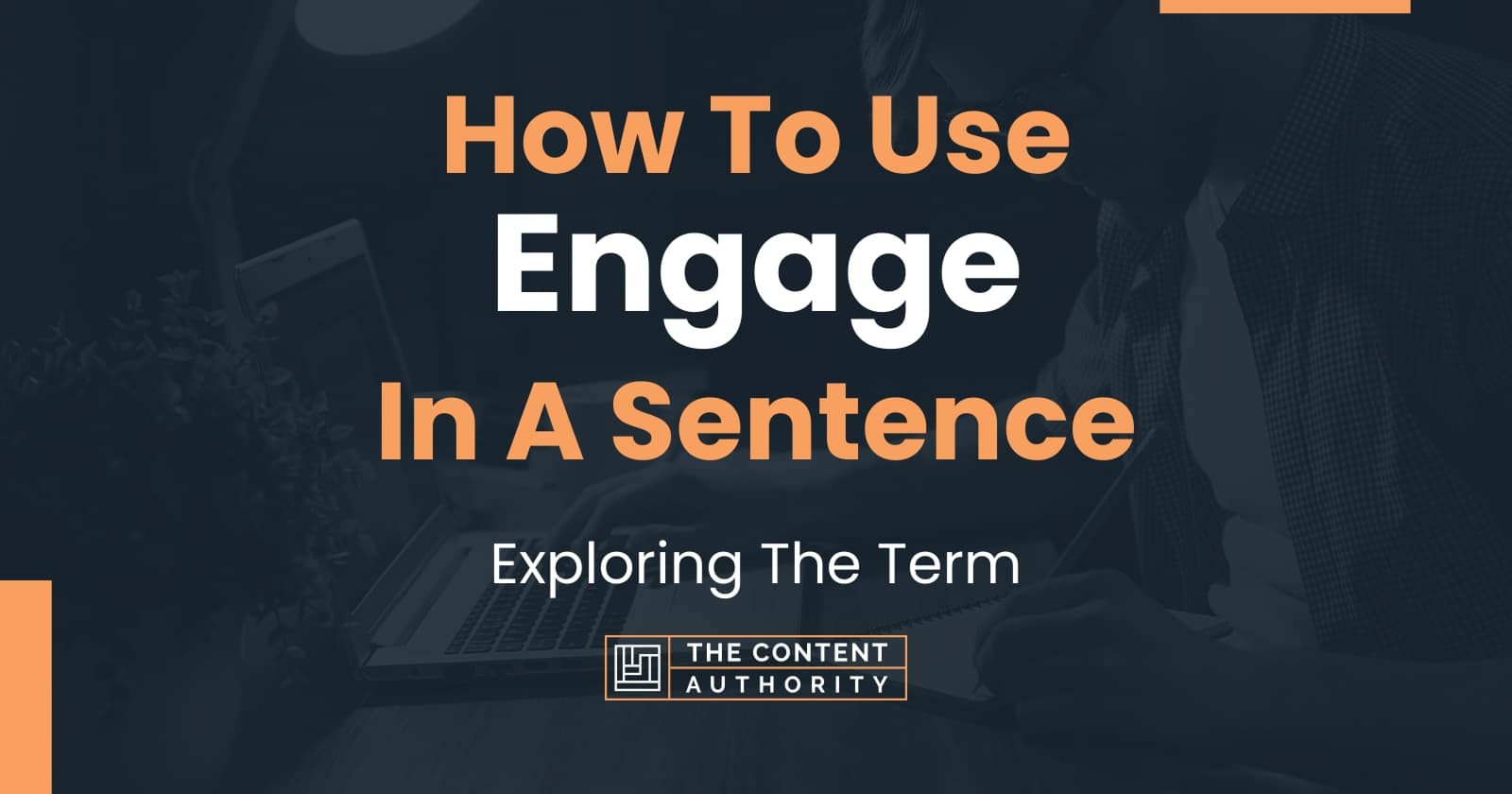 How To Use Engage In A Sentence Exploring The Term