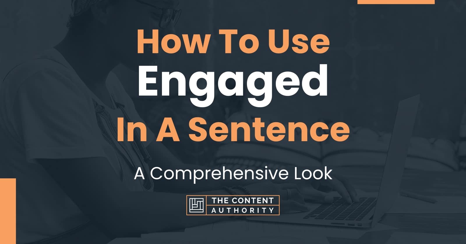 Become Engaged In A Sentence