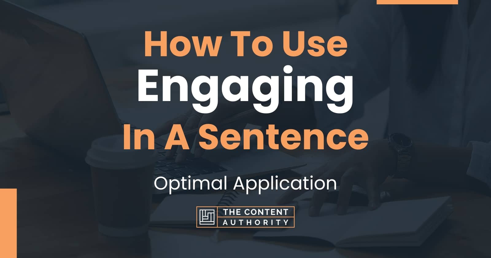 how-to-use-engaging-in-a-sentence-optimal-application