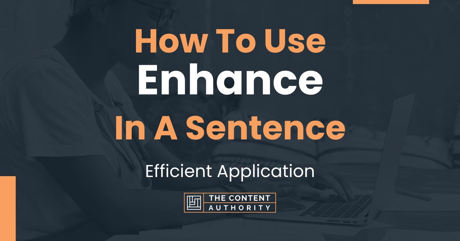 how-to-use-enhance-in-a-sentence-efficient-application