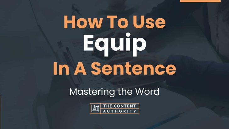 Use Equip In A Sentence