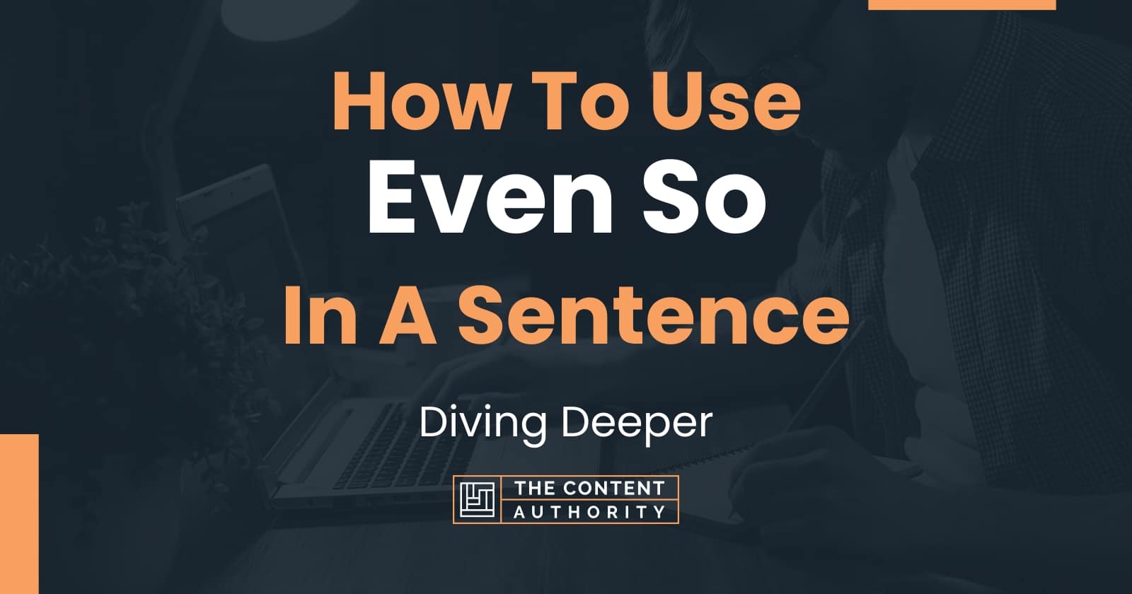 how-to-use-even-so-in-a-sentence-diving-deeper