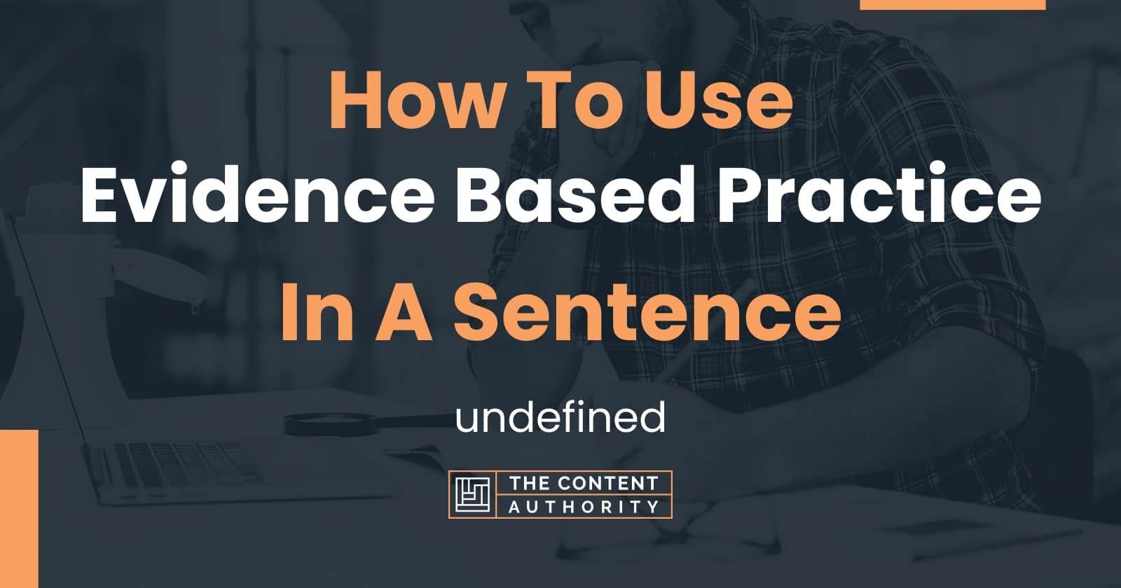 how-to-use-evidence-based-practice-in-a-sentence-undefined