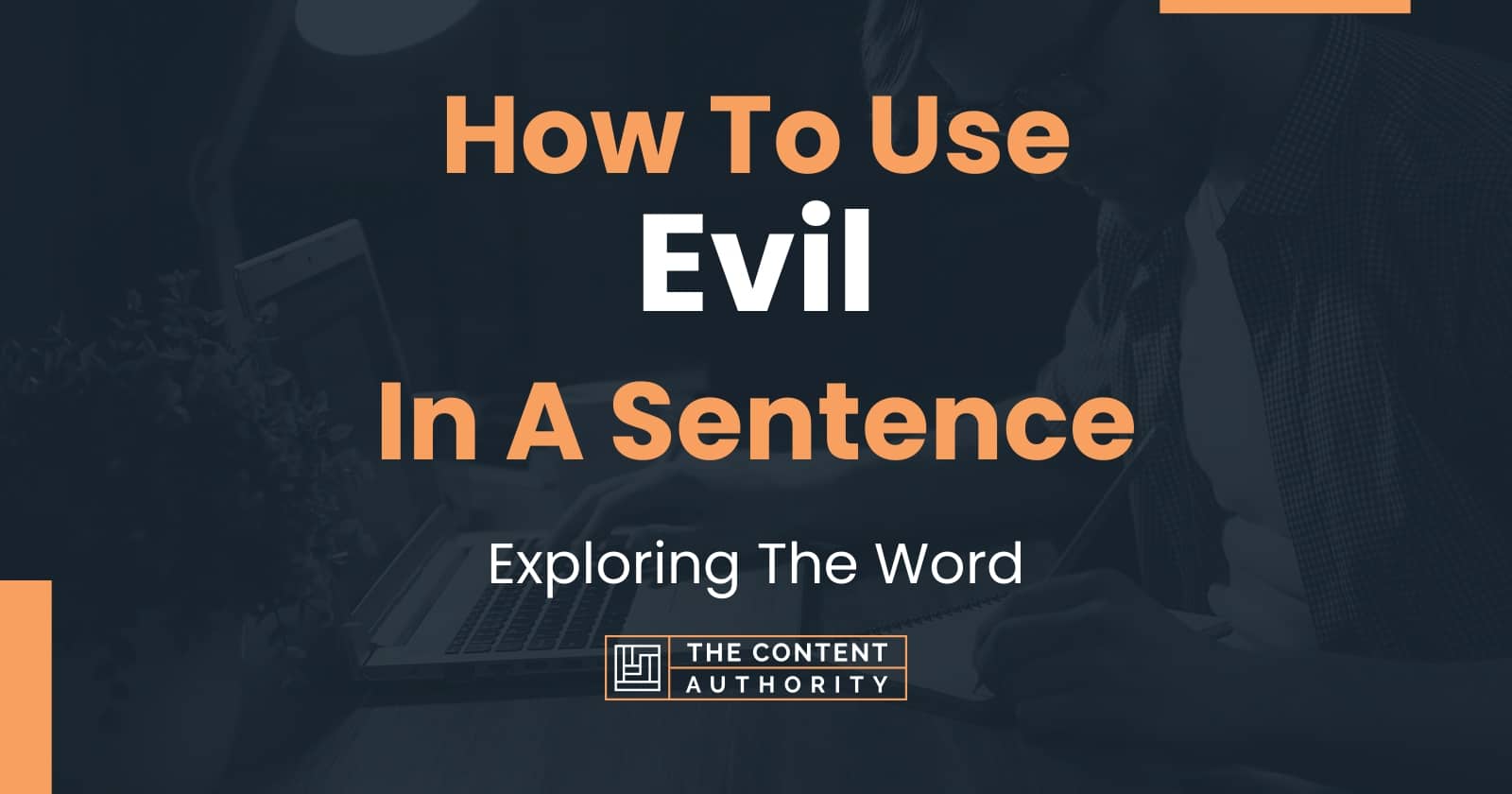 How To Use Evil In A Sentence Exploring The Word