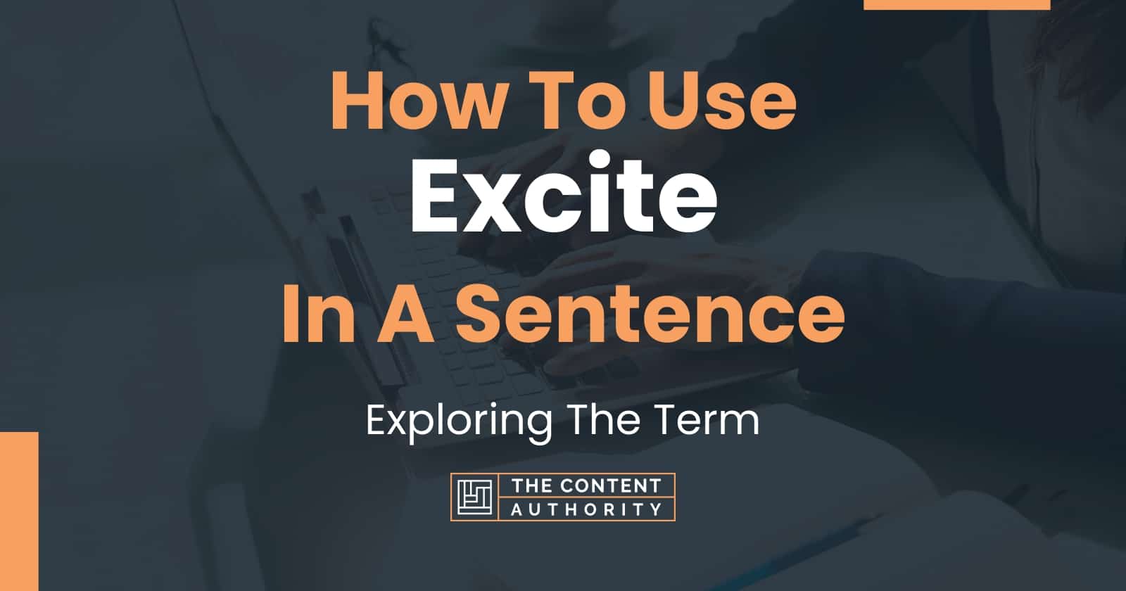 Use Excite In A Sentence