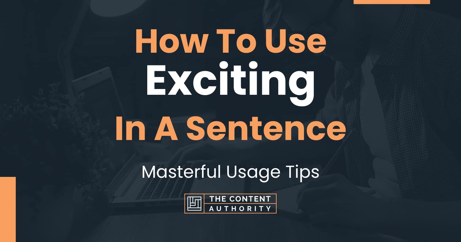 how-to-use-exciting-in-a-sentence-masterful-usage-tips