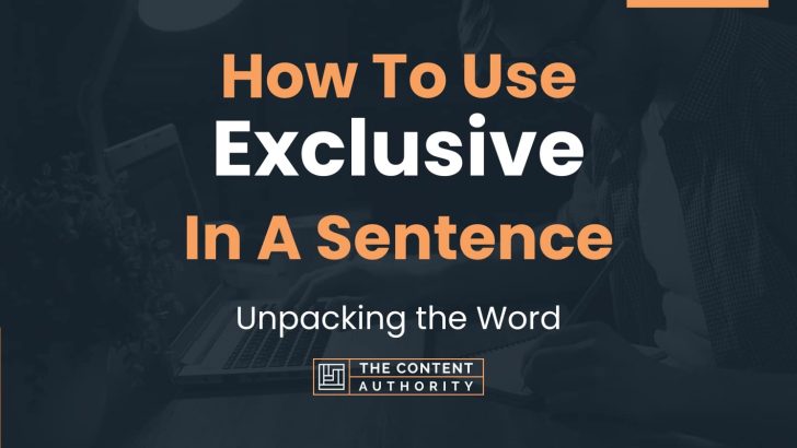 how-to-use-exclusive-in-a-sentence-unpacking-the-word