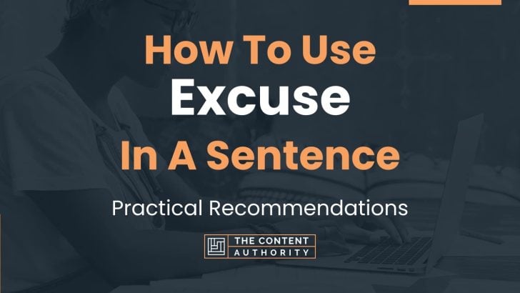 how-to-use-excuse-in-a-sentence-practical-recommendations