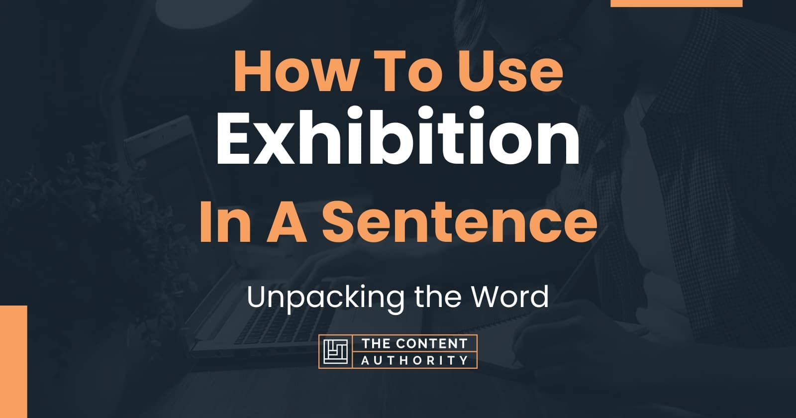 how-to-use-exhibition-in-a-sentence-unpacking-the-word