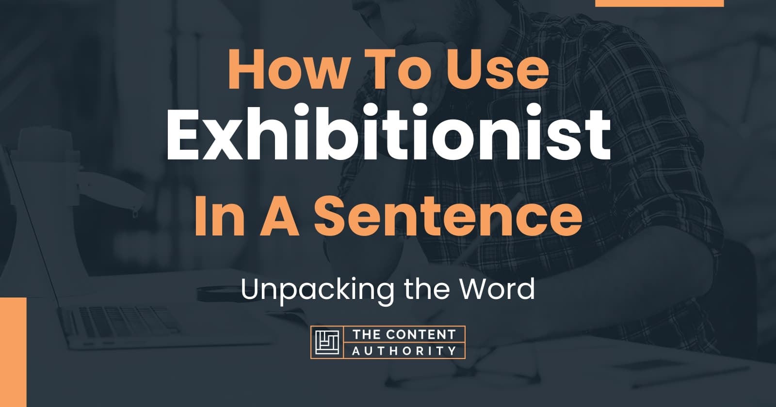 how-to-use-exhibitionist-in-a-sentence-unpacking-the-word