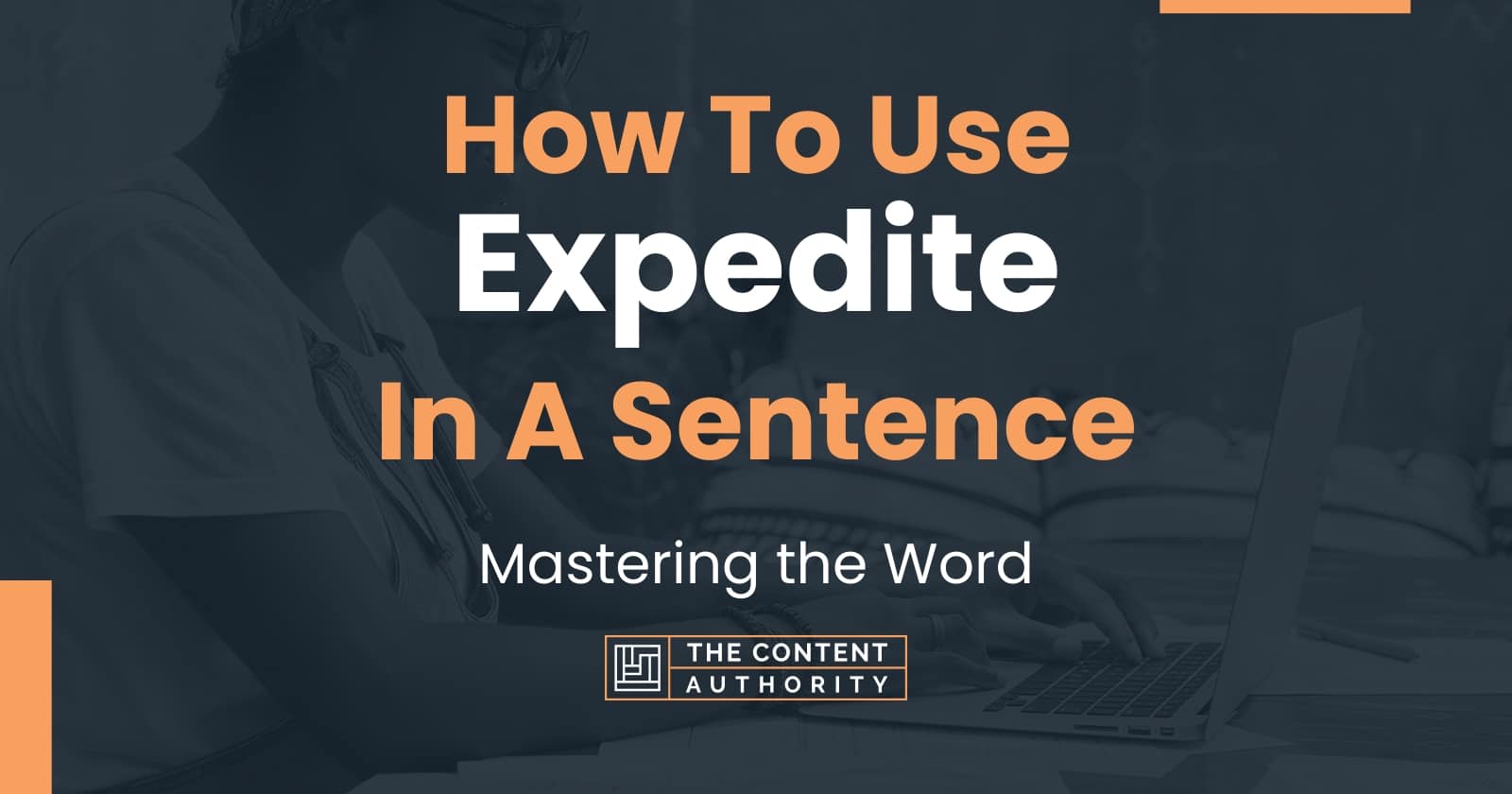 how-to-use-expedite-in-a-sentence-mastering-the-word