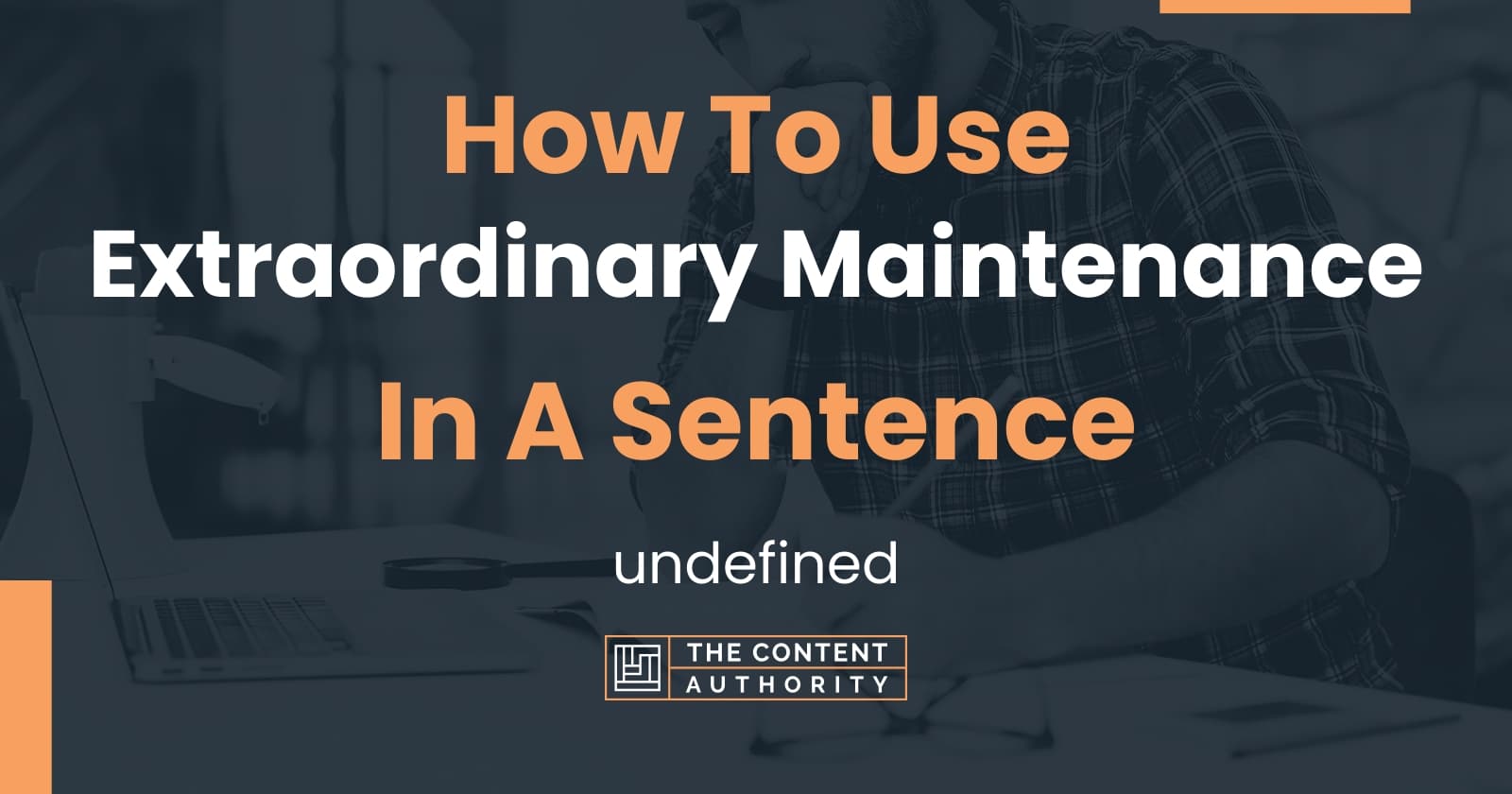 how-to-use-extraordinary-maintenance-in-a-sentence-undefined