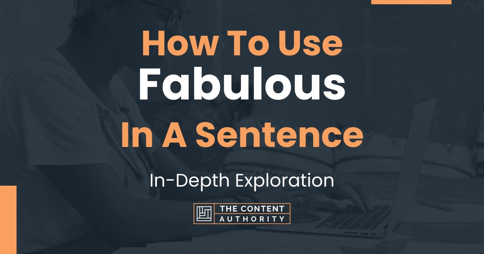 how-to-use-fabulous-in-a-sentence-in-depth-exploration