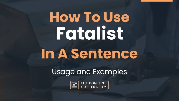 Make Sentence Of Fatalist