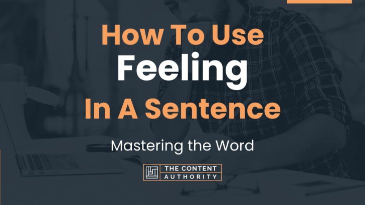 how-to-use-feeling-in-a-sentence-mastering-the-word