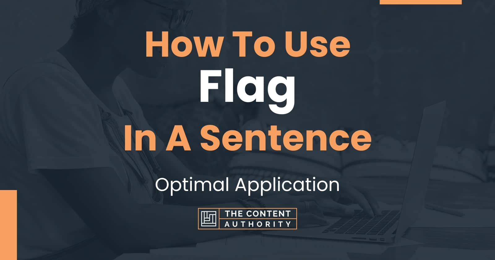 How To Use Flag In A Sentence 