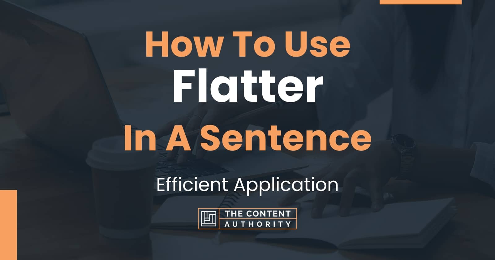 how-to-use-flatter-in-a-sentence-efficient-application