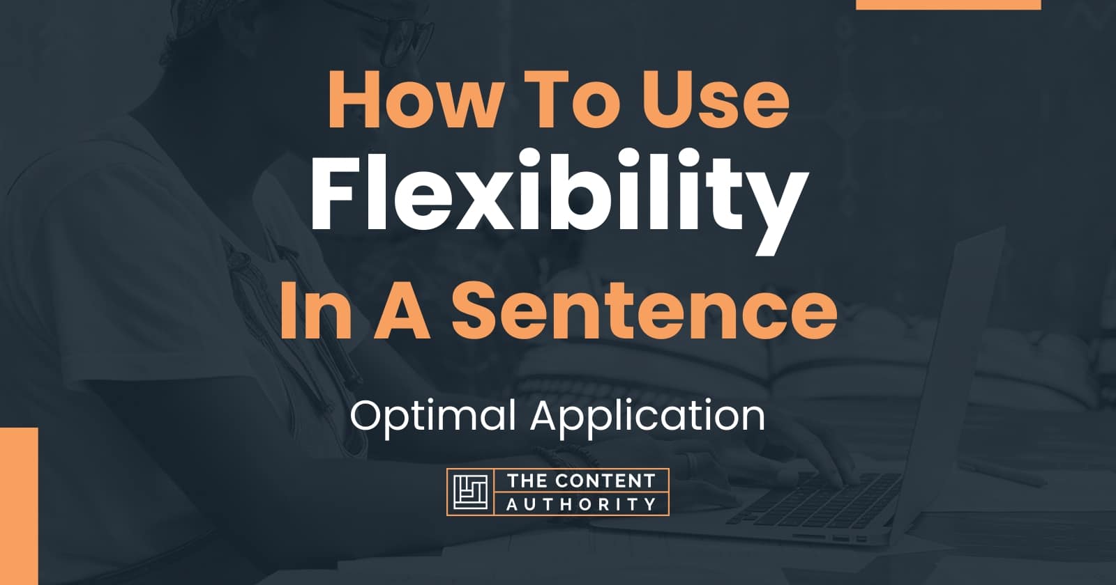 how-to-use-flexibility-in-a-sentence-optimal-application