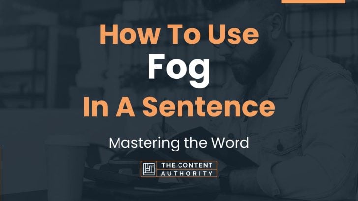 how-to-use-fog-in-a-sentence-mastering-the-word